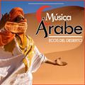 Música Árabe. Ecos del Desierto