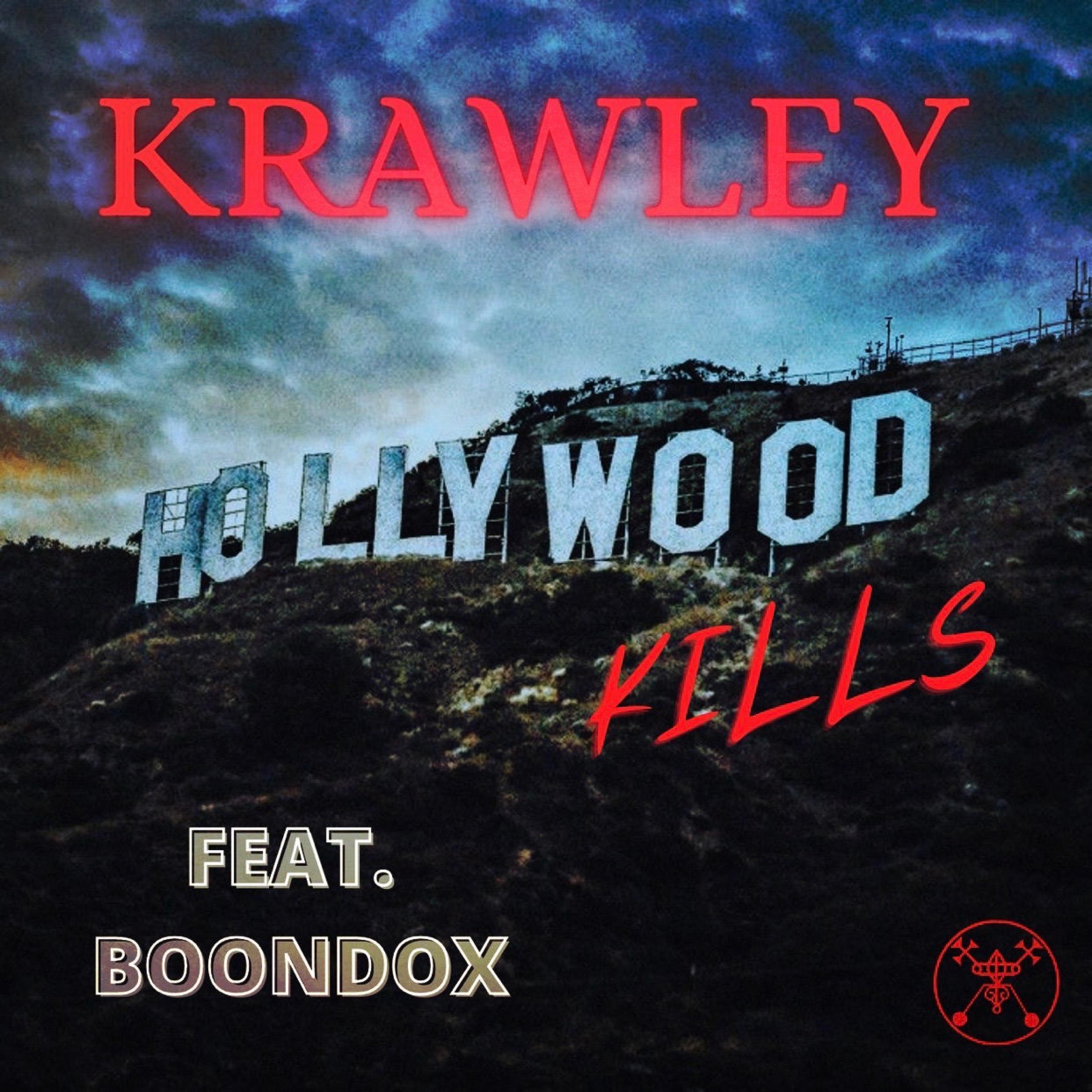 Krawley - Hollywood Kills (feat. Boondox)