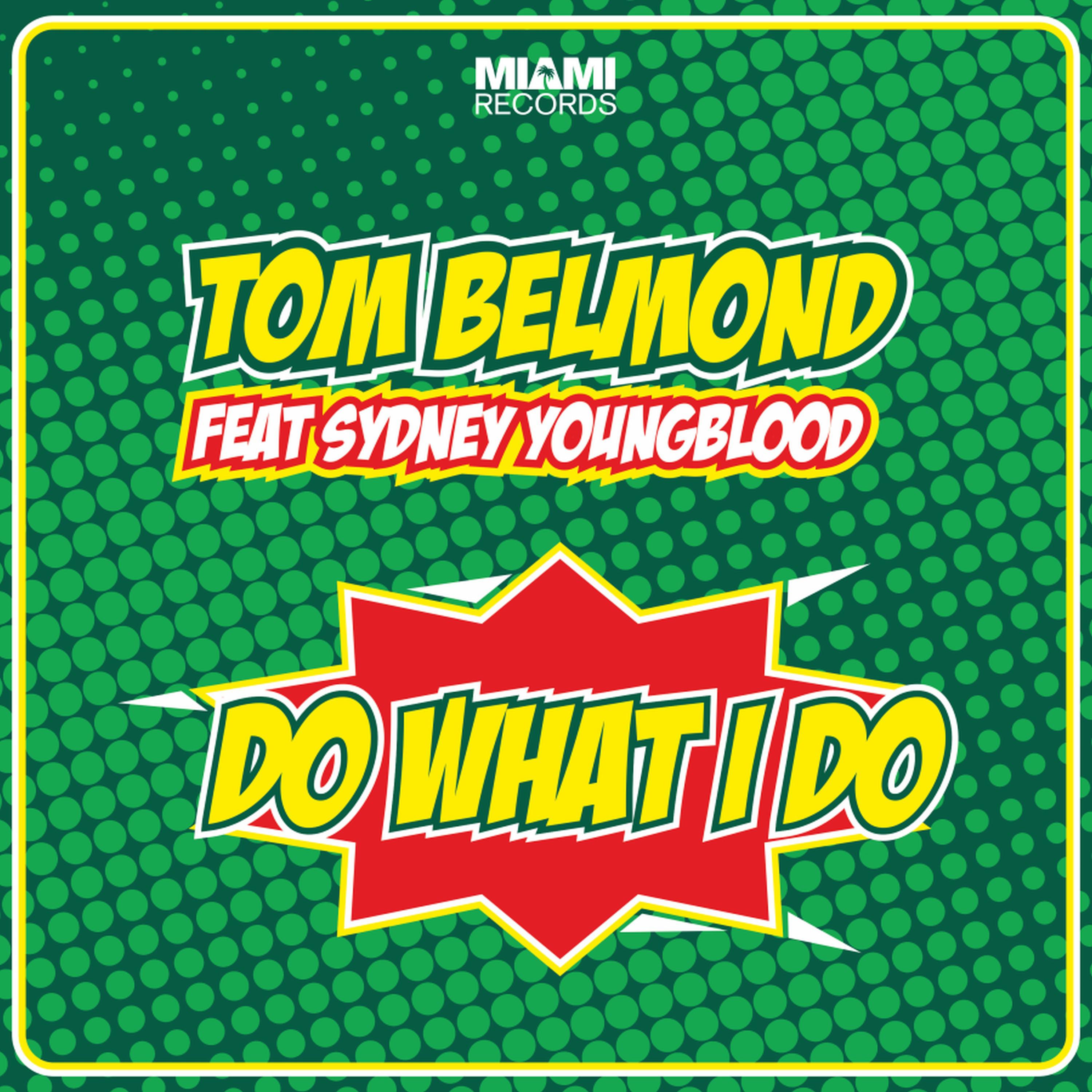 Tom Belmond - Do What I Do (Edit Mix)