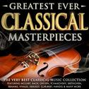 Greatest Ever Classical Masterpieces - The Very Best Classical Music Collection专辑