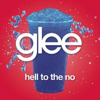 Glee Cast- Hell To The No ( Unofficial Instrumental )