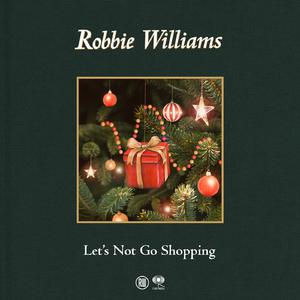 Let's Not Go Shopping - Robbie Williams (Karaoke Version) 带和声伴奏 （升4半音）