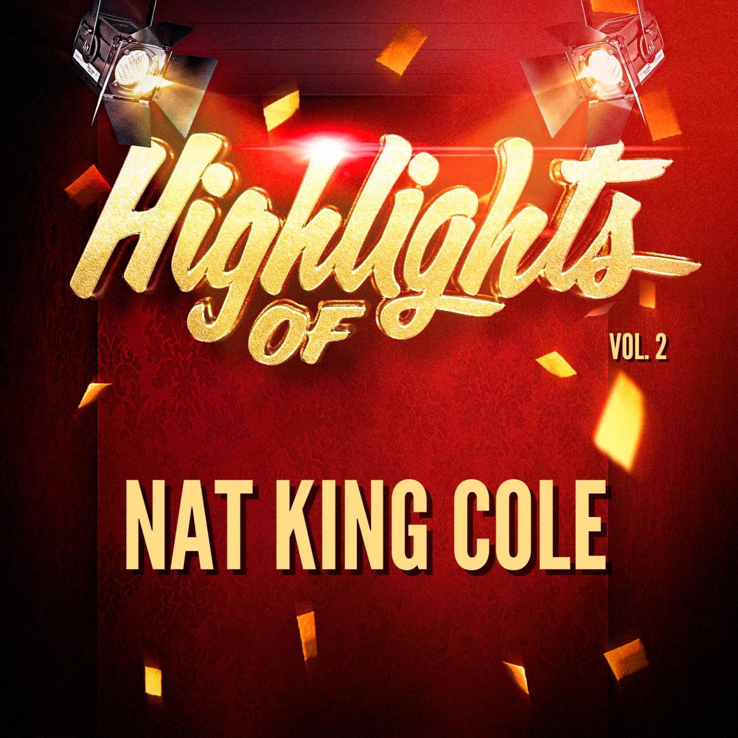 Highlights of Nat King Cole, Vol. 2专辑