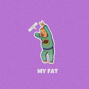 My Fat (Pro.Katabeats)