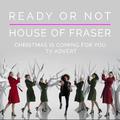 Ready or Not (From the House of Fraser "Christmas Is Coming for You" Christmas T.V. 2016 Advert)