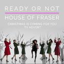 Ready or Not (From the House of Fraser "Christmas Is Coming for You" Christmas T.V. 2016 Advert)专辑