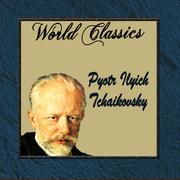 Deluxe Classics: Pyotr Ilyich Tchaikovsky