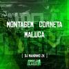 DJ Maninho ZK - Montagem Corneta Maluca