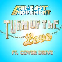 Turn Up The Love - Far East Movement 女歌独唱版 男rap原唱并缩短 重拍效果 歌词少 伴奏网