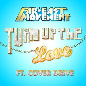 Cover Drive&Far East Movement-Turn Up The Love  立体声伴奏 （降2半音）
