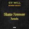 GT Will - Skate Forever (Remix)