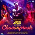 Chavanprash (From "Bhavesh Joshi Superhero") - Single