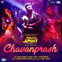 Chavanprash (From "Bhavesh Joshi Superhero") - Single专辑