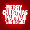 Merry Christmas with Mantovani & His Orchestra