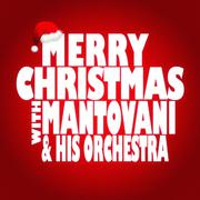 Merry Christmas with Mantovani & His Orchestra