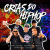 DJ Raffa Santoro - Crias do Hip Hop - 1 Ato