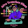 Dj X One - Afro Trenches Vibez Riddims (feat. Ayanfe Viral, Portable & Otega)