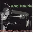 Mendelssohn: Violin Concerto in E Minor, Op. 64专辑