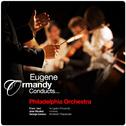 Eugene Ormandy Conducts... Philadelphia Orchestra专辑