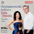 SZYMANOWSKI, K.: Violin Concertos Nos. 1 and 2 / KARŁOWICZ, M.: Violin Concerto (Little, BBC Symphon