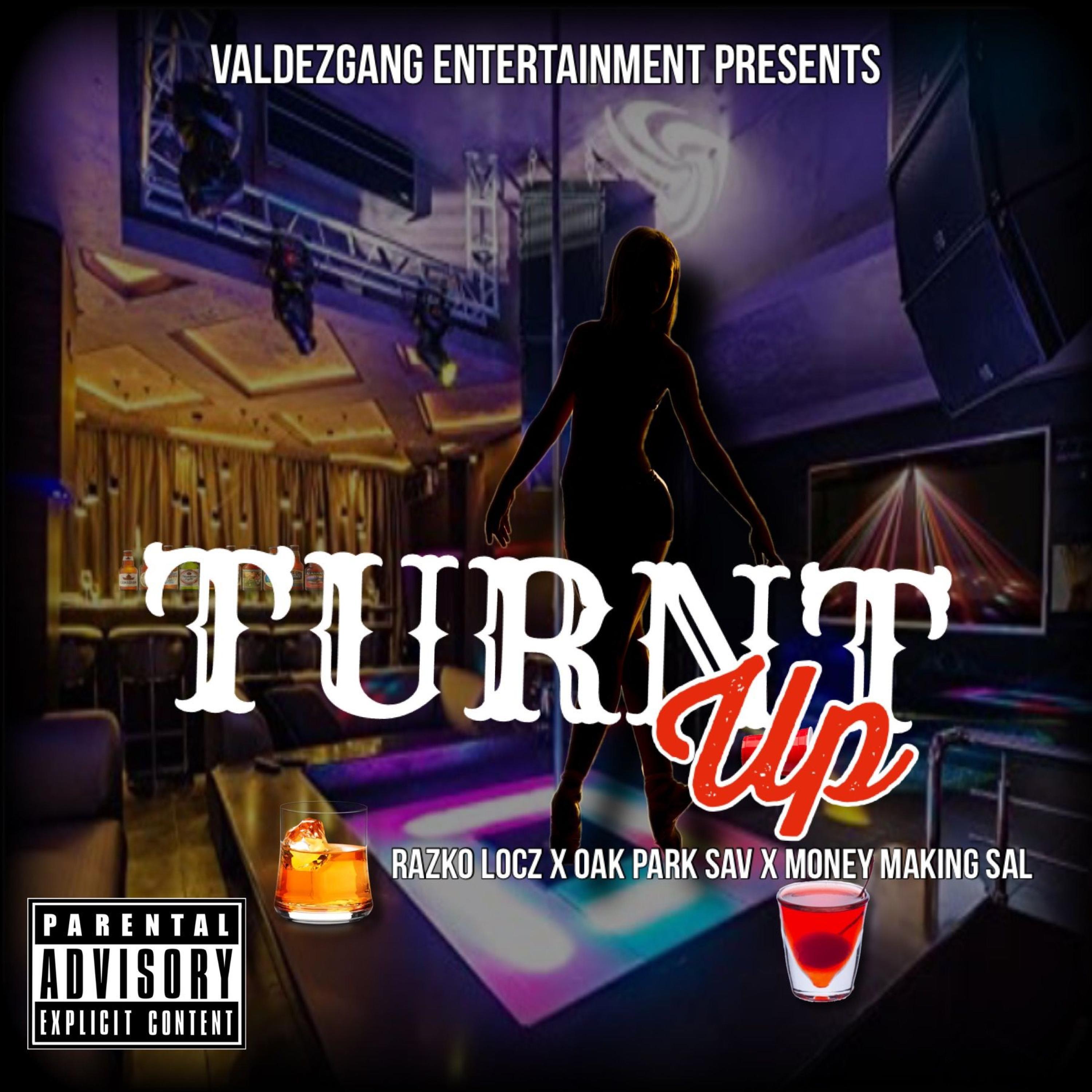 Razko Locz - Turnt Up (feat. Oak Park Sav & Money Making Sal)