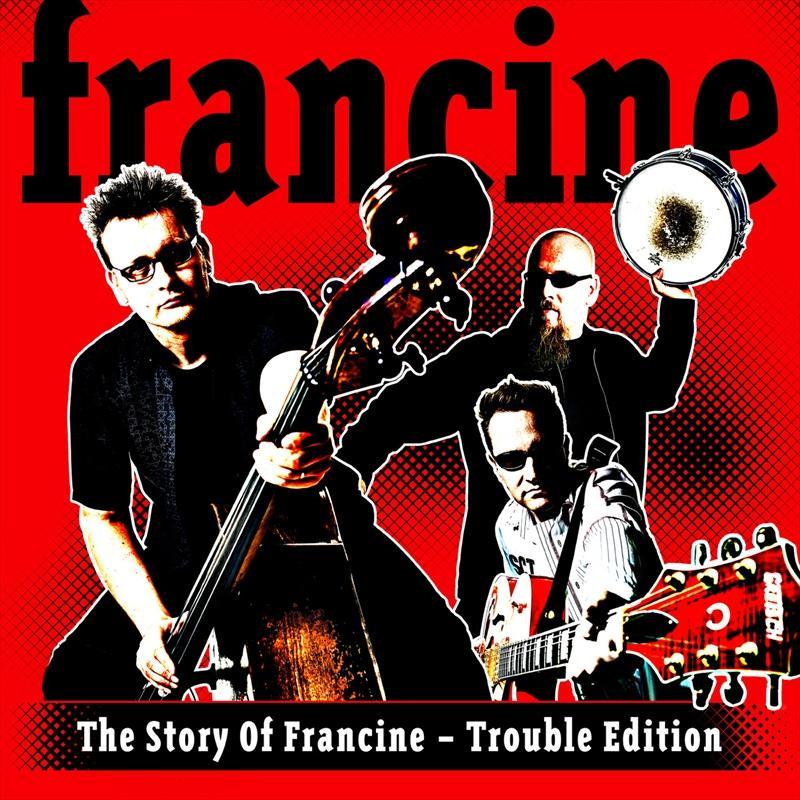 The Story Of Francine - Trouble edition