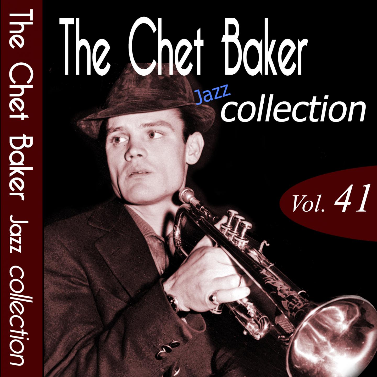 The Chet Baker Jazz Collection, Vol. 41 (Remastered)专辑