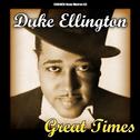 Duke Ellington - Great Times专辑
