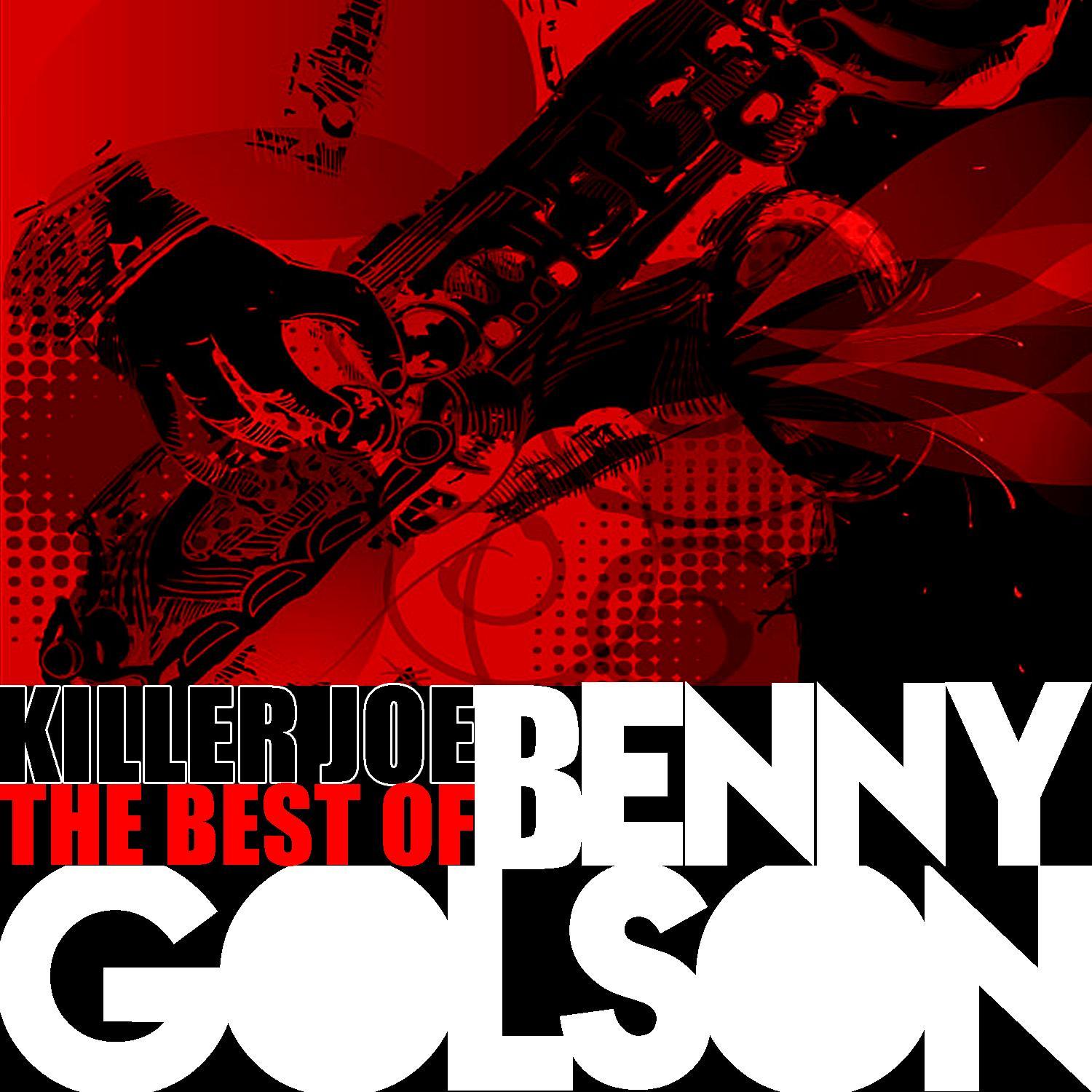 Killer Joe - The Best of Golson (Remastered)