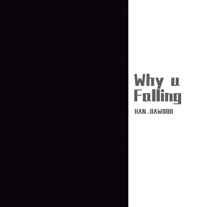 Why u Falling