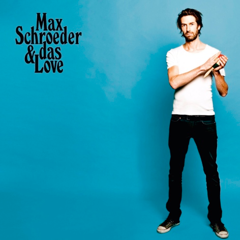 Max Schroeder und das Love