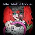 Miku Metal Phonk