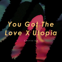 You've Got The Love X Utopia专辑