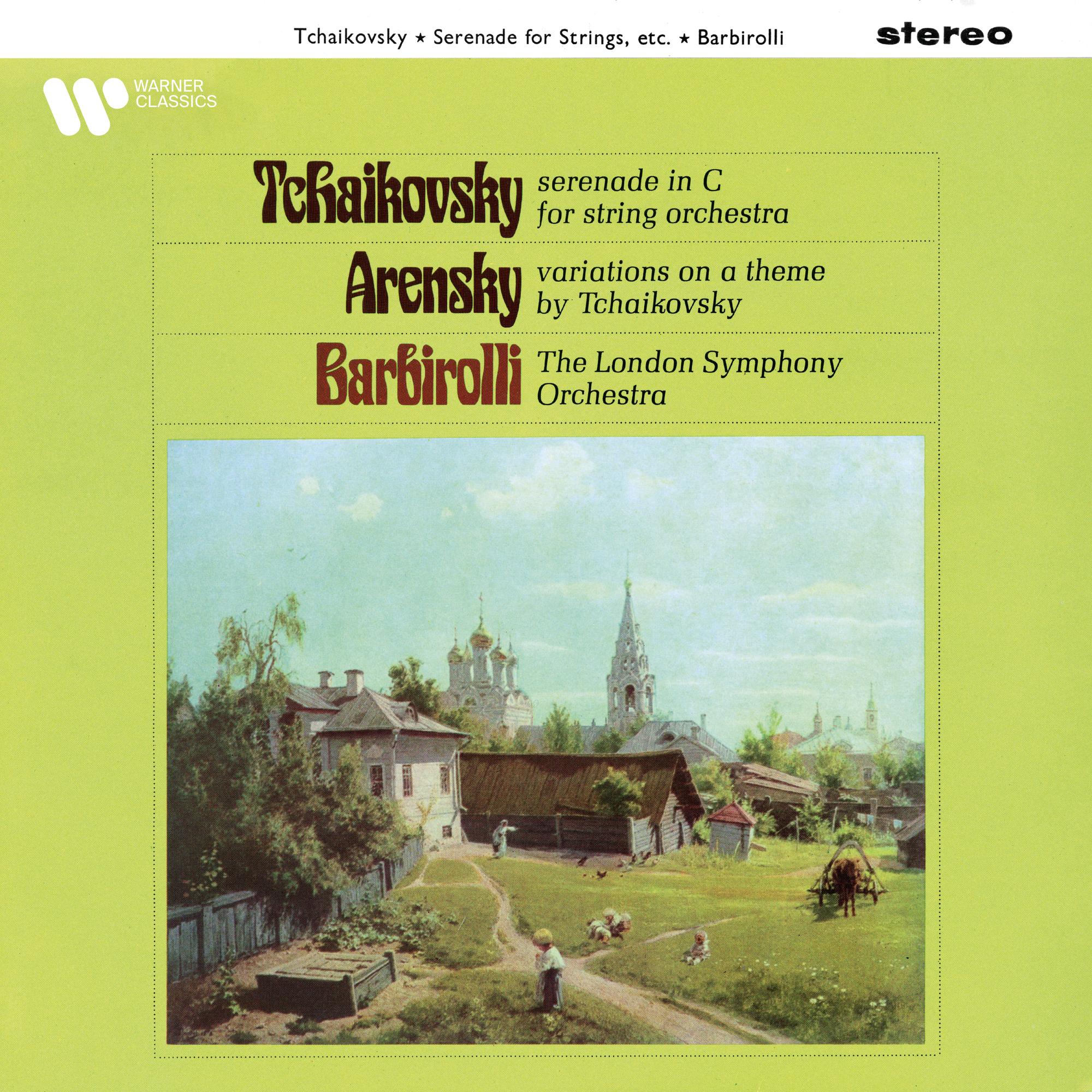 Tchaikovsky: Serenade, Op. 48 - Arensky: Variations on a Theme of Tchaikovsky, Op. 35a
