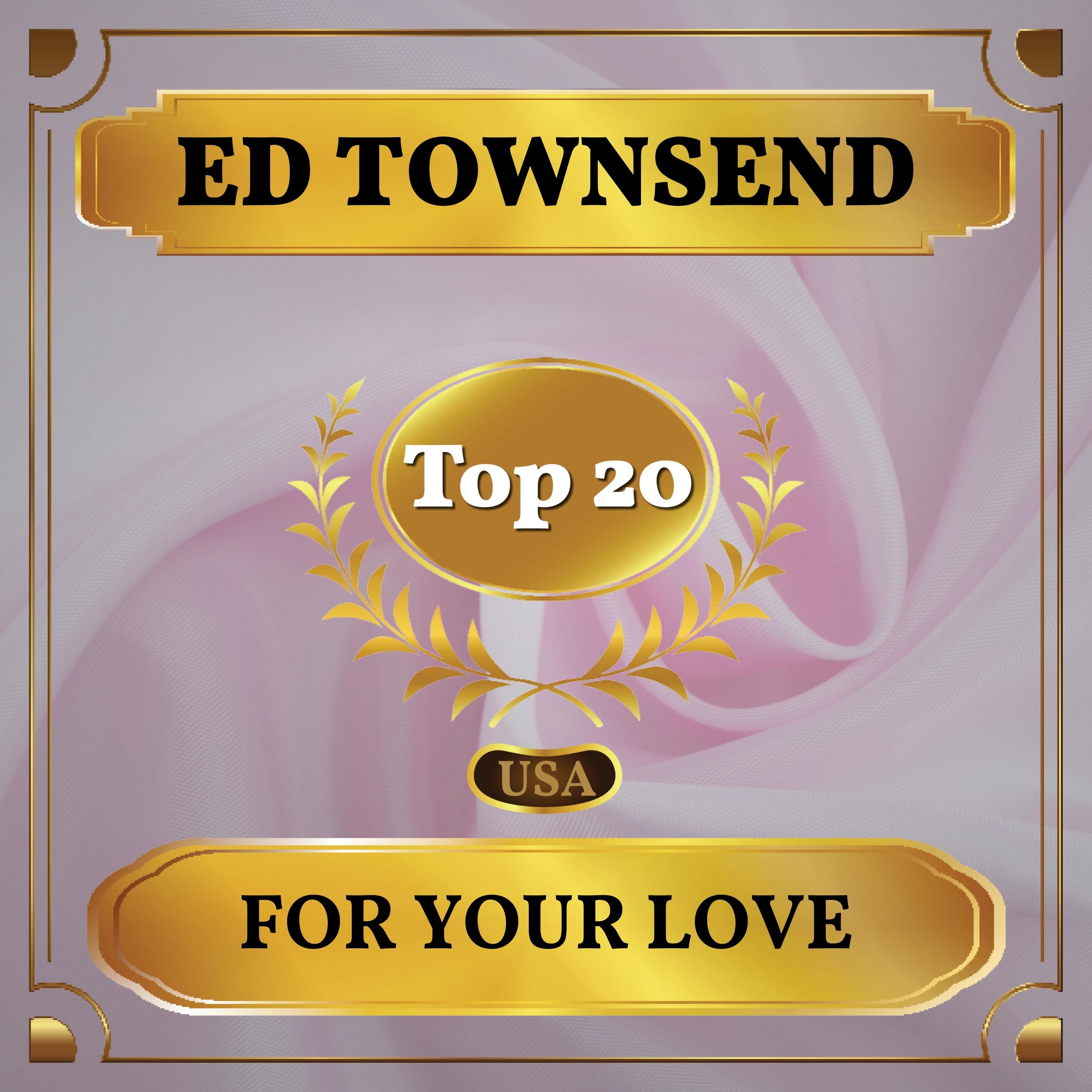 For Your Love (Billboard Hot 100 - No 13)