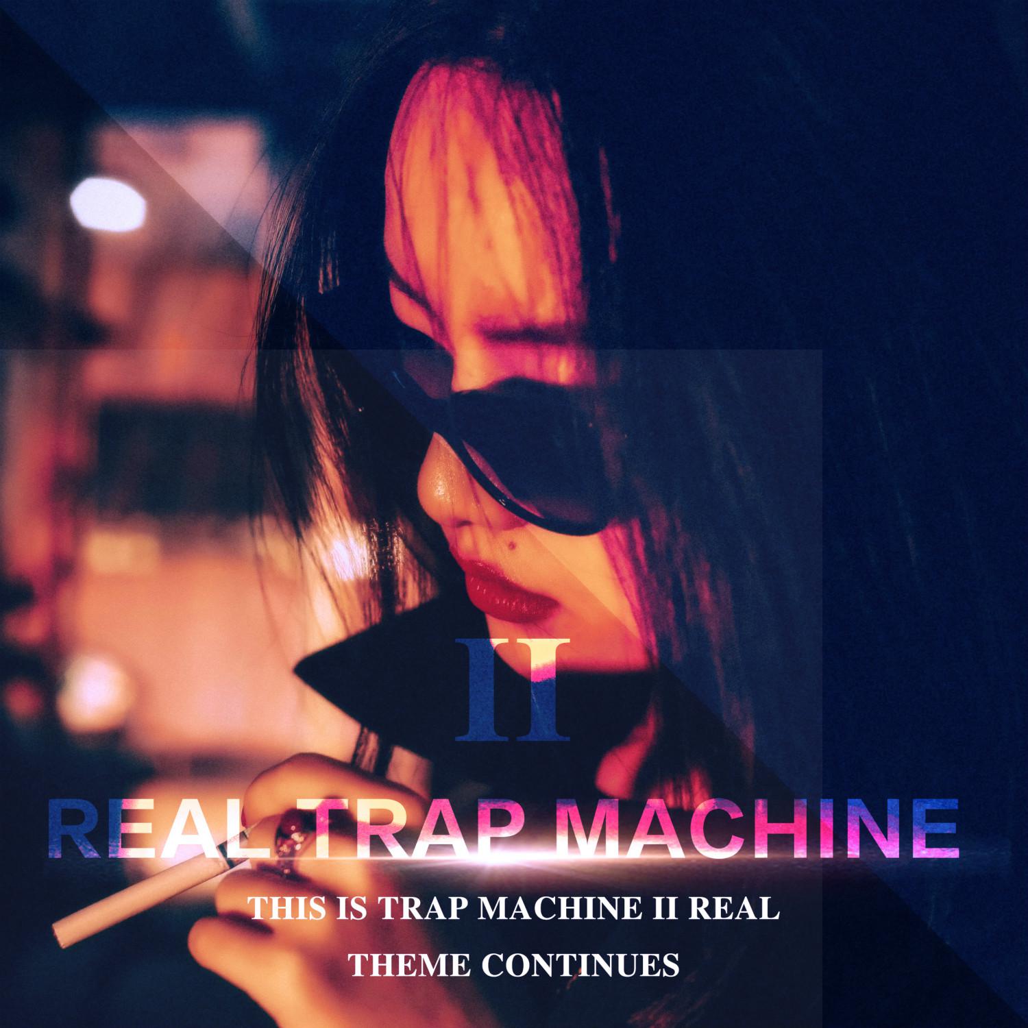 Real Trap Machine II专辑