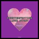 Counterfeiting Love Story