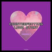 Counterfeiting Love Story