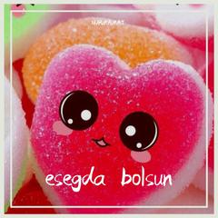 esegda bolsun