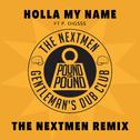 Holla My Name (The Nextmen Remix)专辑