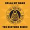 Holla My Name (The Nextmen Remix)专辑