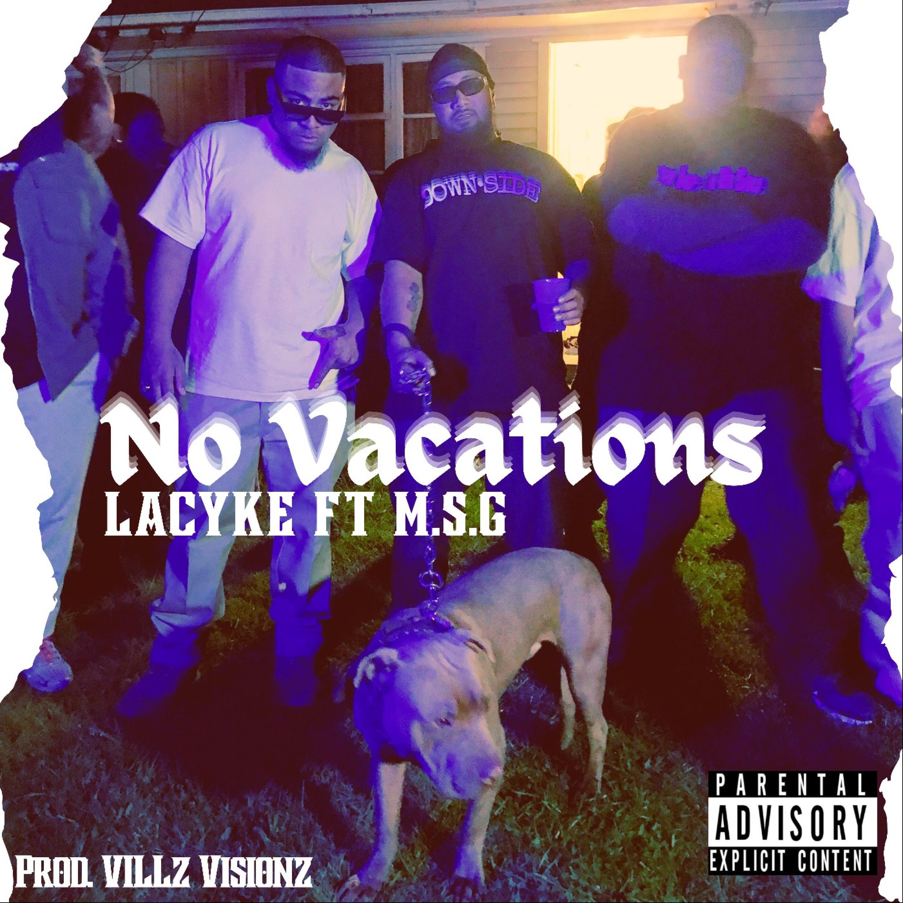 No Vacations (feat. M.S.G)