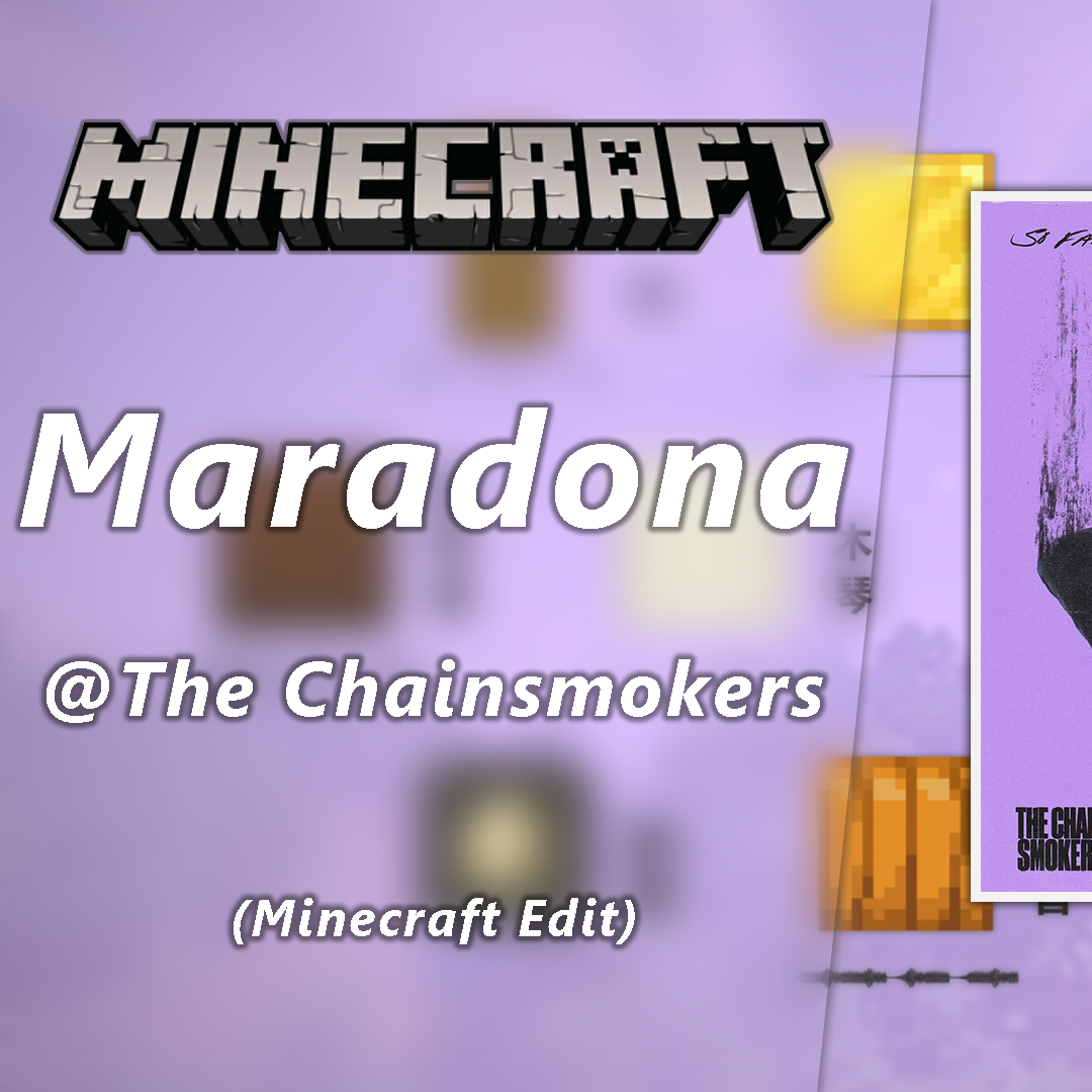 [音MAD]Maradona - The Chainsmokers[Minecraft Edit]