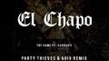 El Chapo (Party Thieves & QUIX Remix)专辑