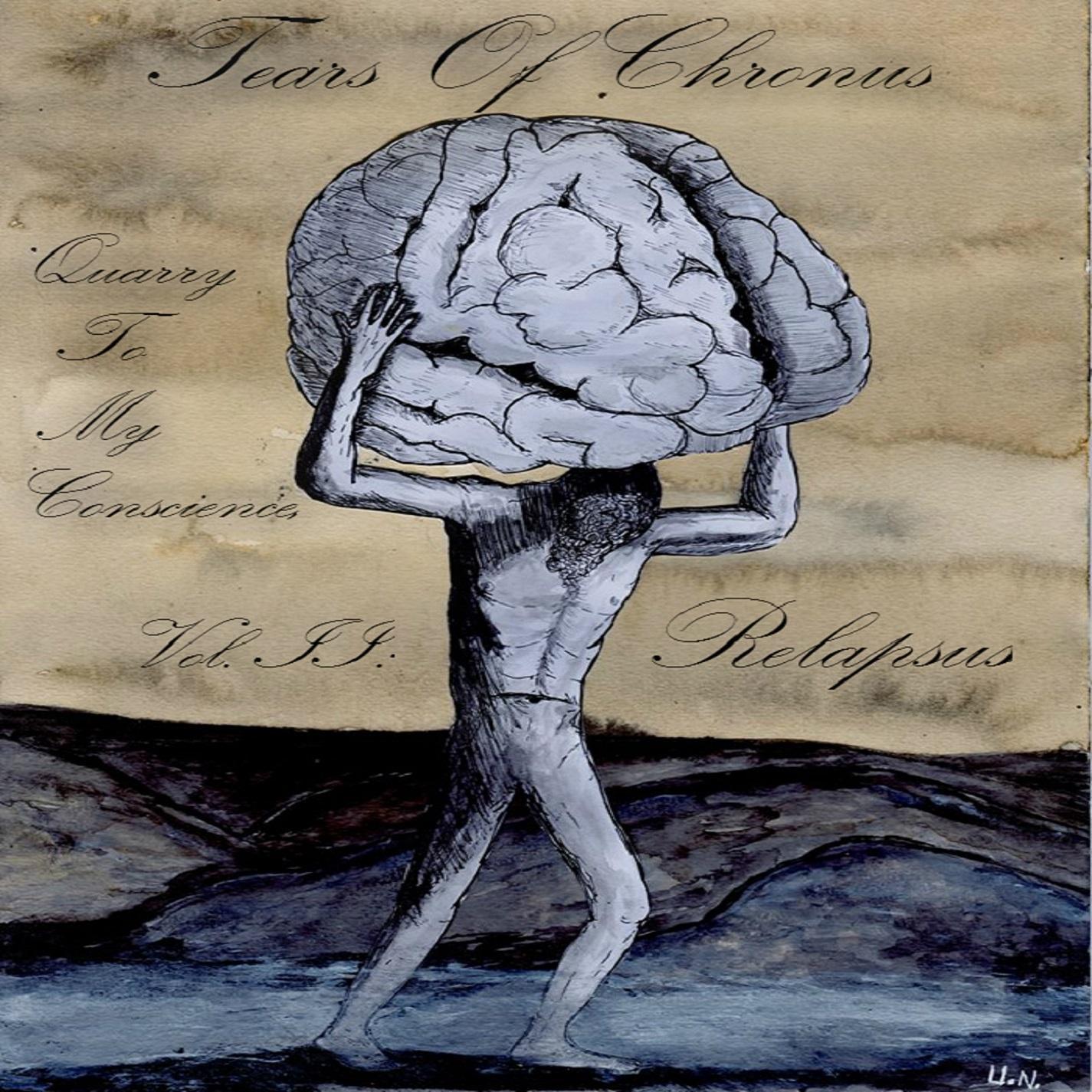 Quarry To My Conscience, Vol. II: Relapsus