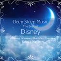 Deep Sleep Music - The Best of Disney: Relaxing Premium Music Box Covers专辑