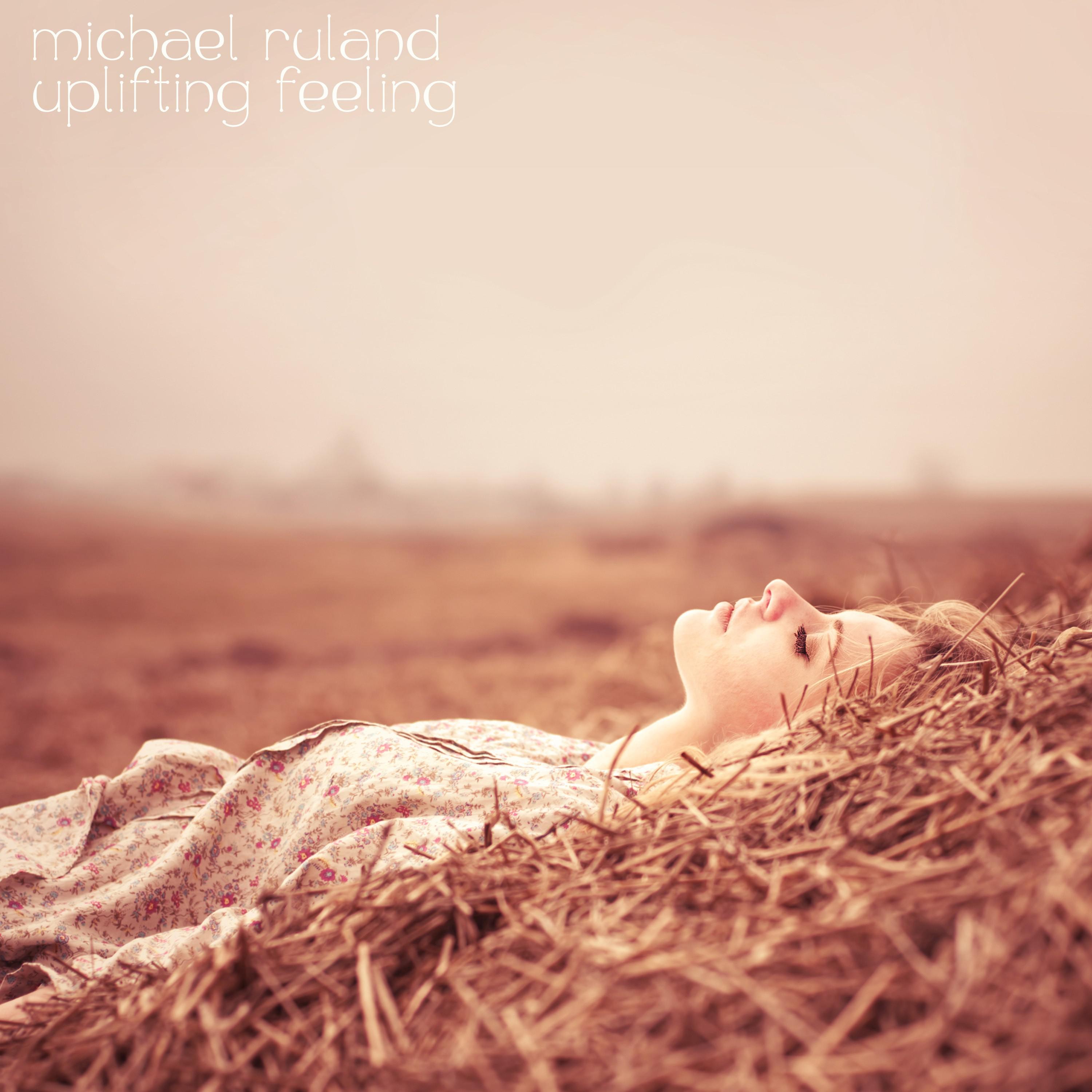 Michael Ruland - Uplifting Feeling (Soundtrack Version)