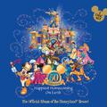 Disneyland Resort Official Album - Happiest Homecoming on Earth