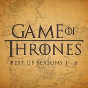 Game of Thrones - Best of Seasons 1 - 6