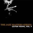 The Jazz Masters Series: Lester Young, Vol. 9